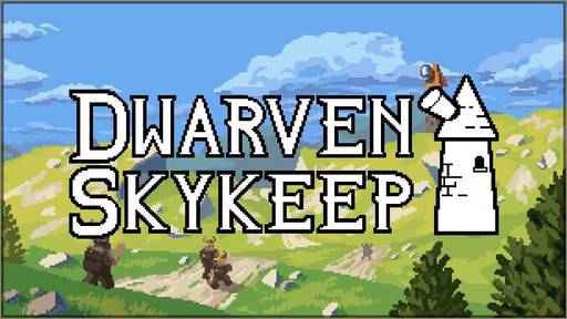 Dwarven Skykeep - Dwarven Skykeep — волшебное зодчество